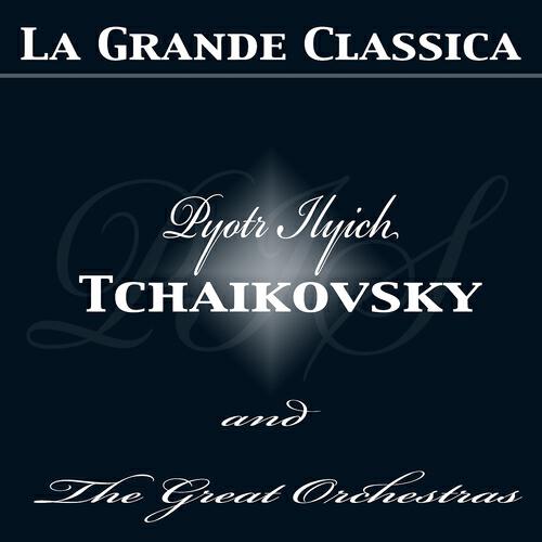 Релиз Tchaikovsky and the Great Orchestras, Vol. 1
