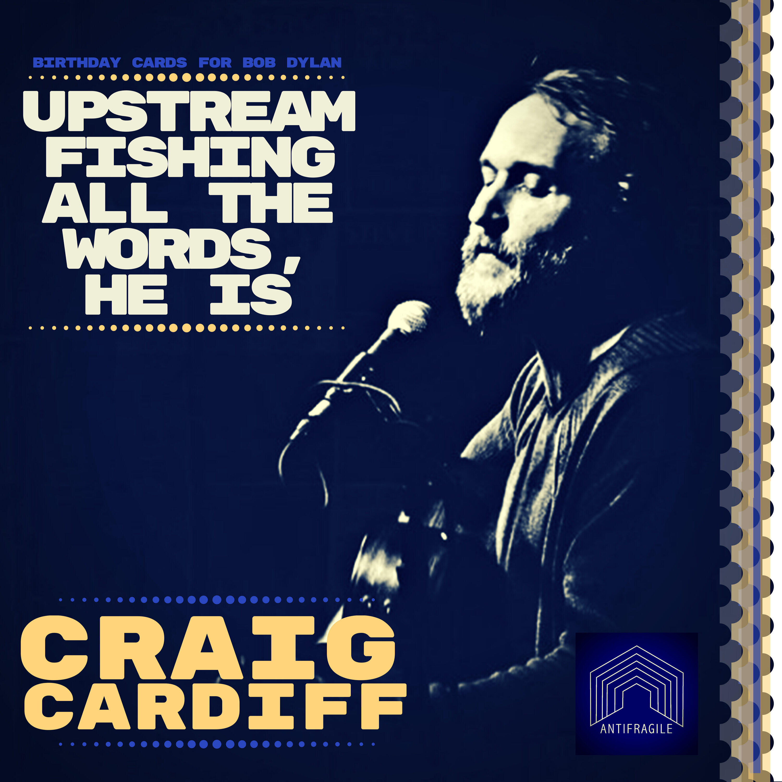 Релиз Upstream Fishing All the Words He Is, - Birthday Cards to Bob Dylan