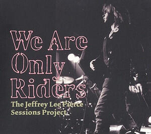 The Jeffrey Lee Pierce Sessions Project