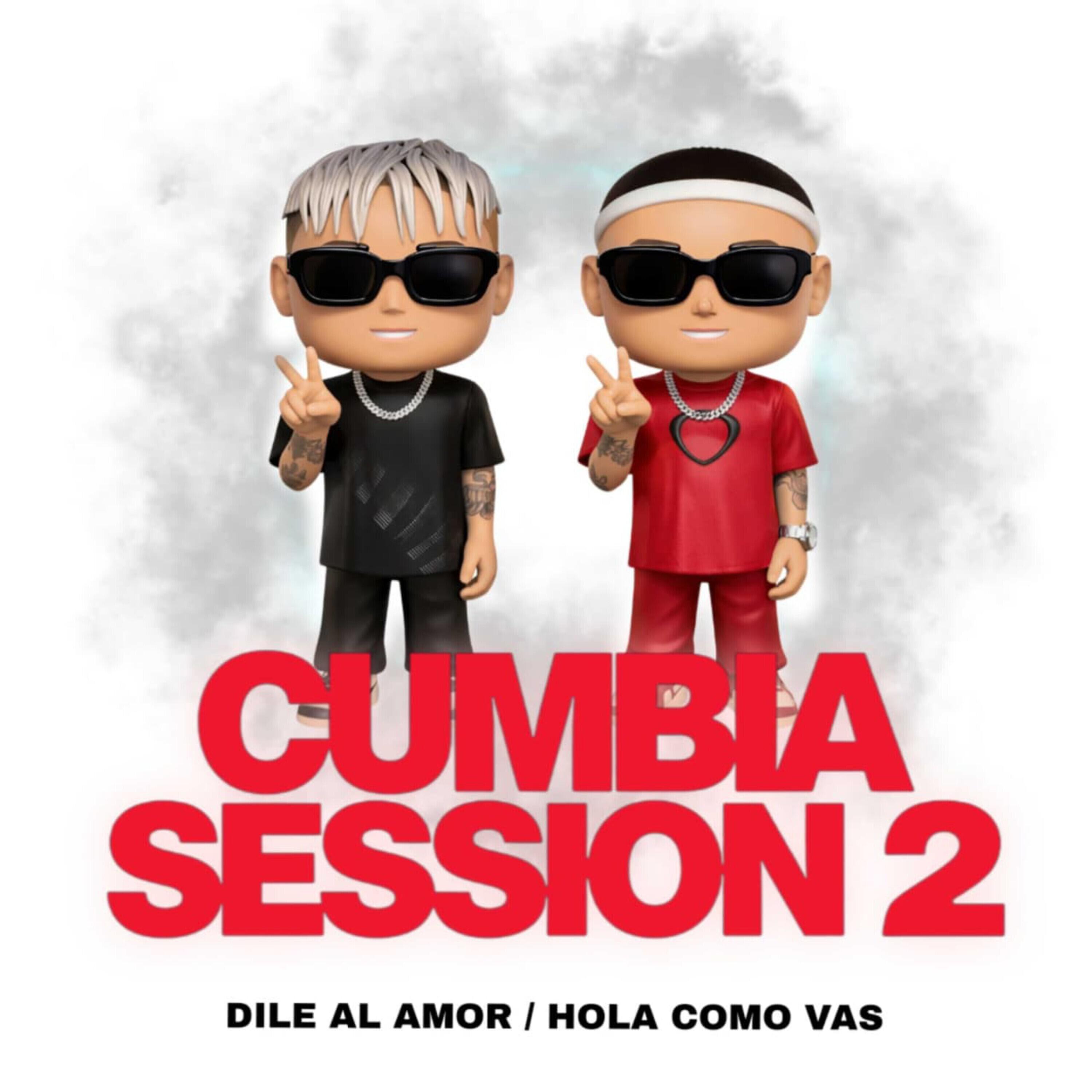 Релиз Cumbia Session 2: Dile al Amor / Hola Como Vas
