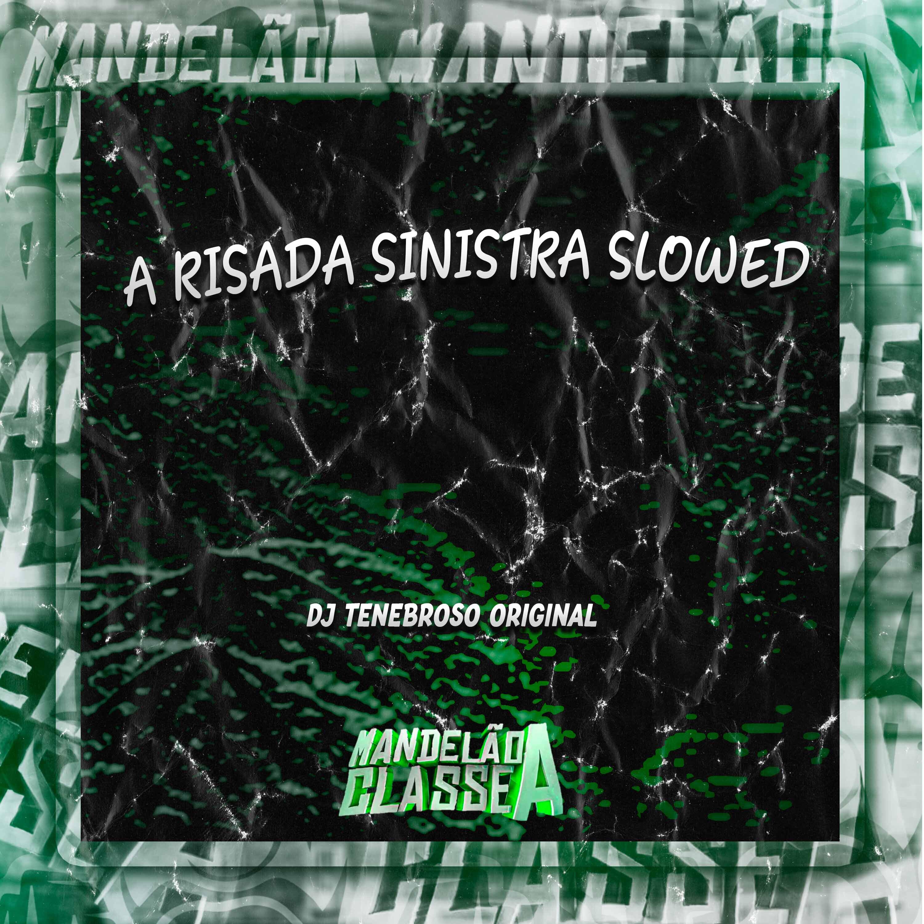 Постер альбома A Risada Sinistra Slowed