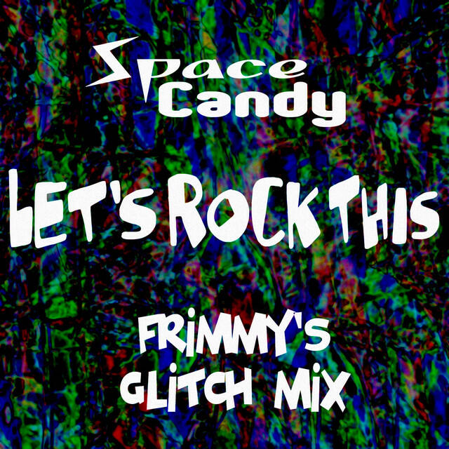 Релиз Let's Rock This (Frimmy's Glitch Mix)