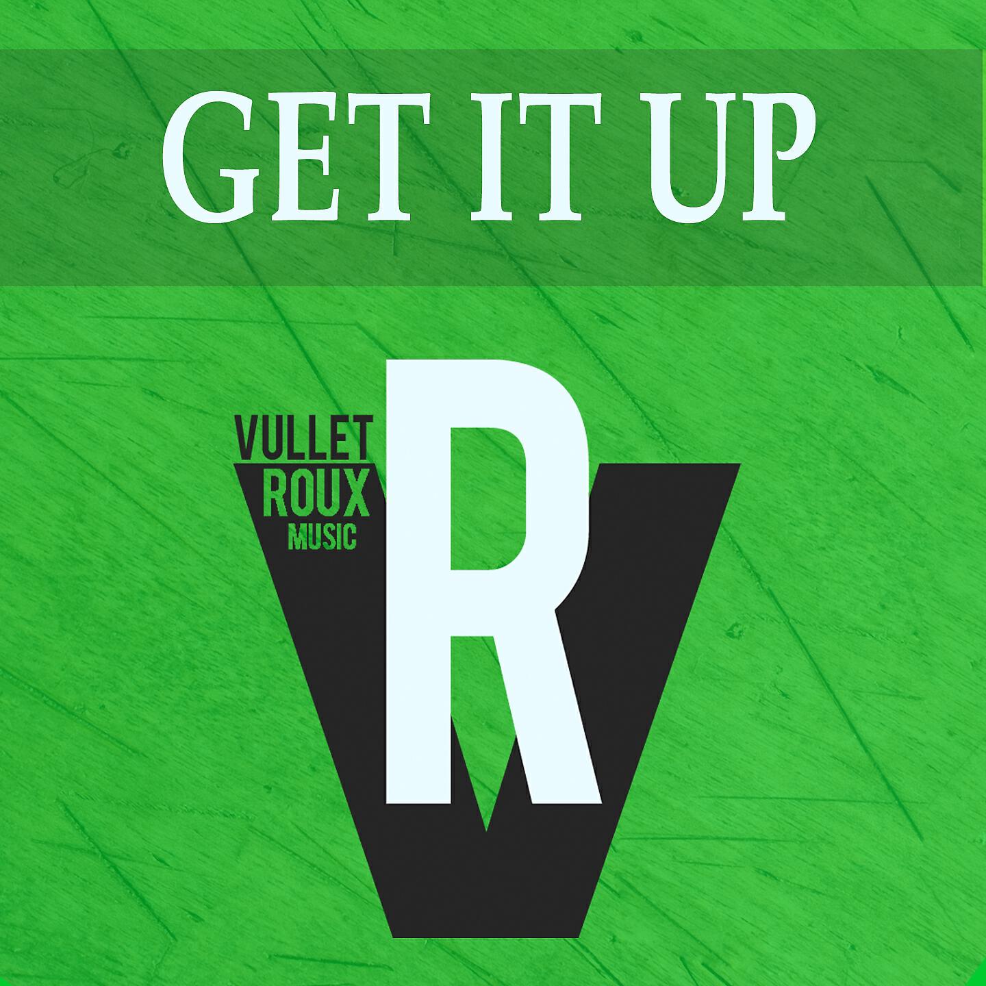Релиз Get It Up