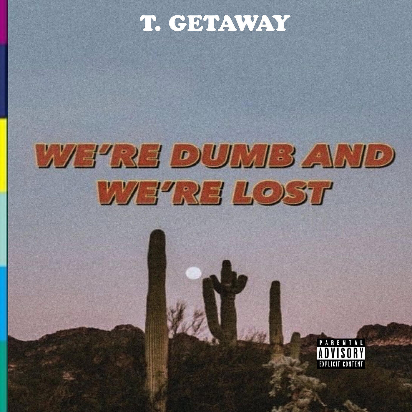 Релиз We're Dumb and We're Lost