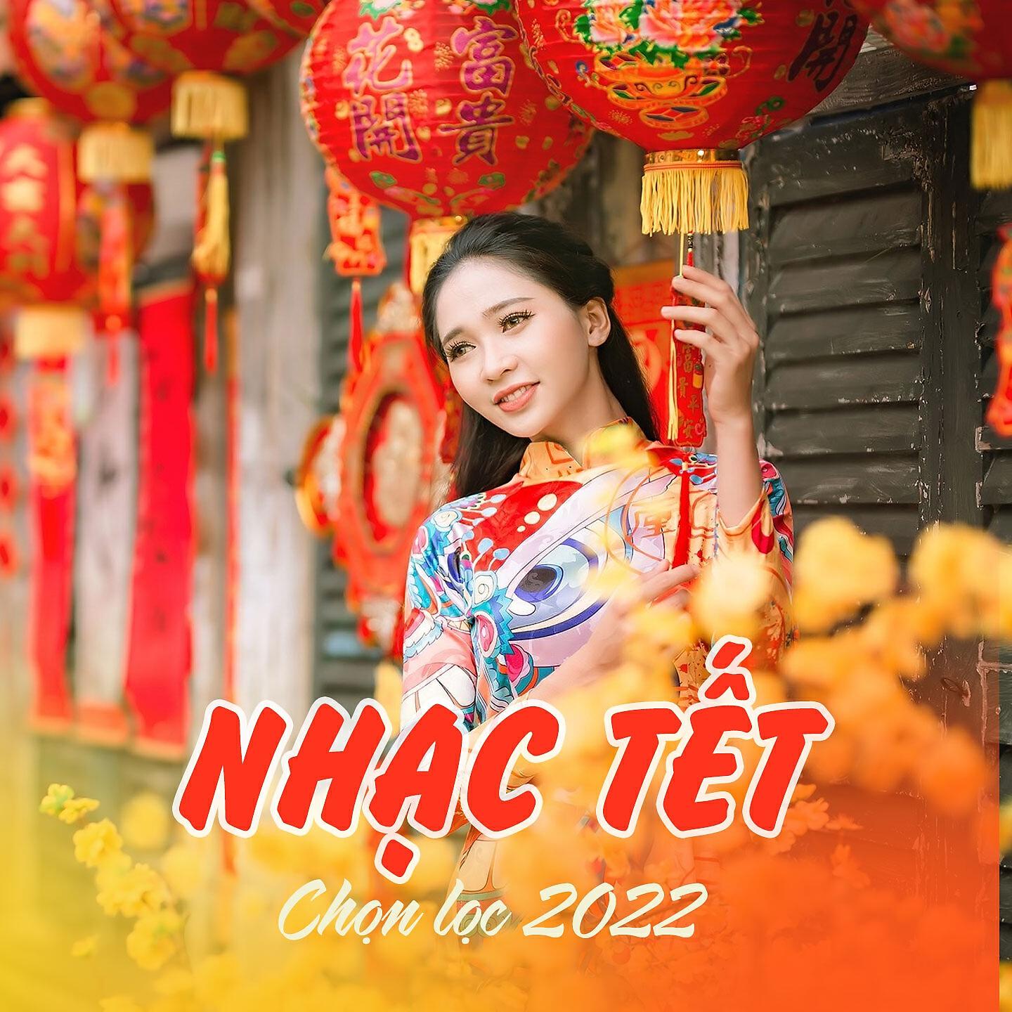 Релиз Nhạc Tết Chọn Lọc 2022