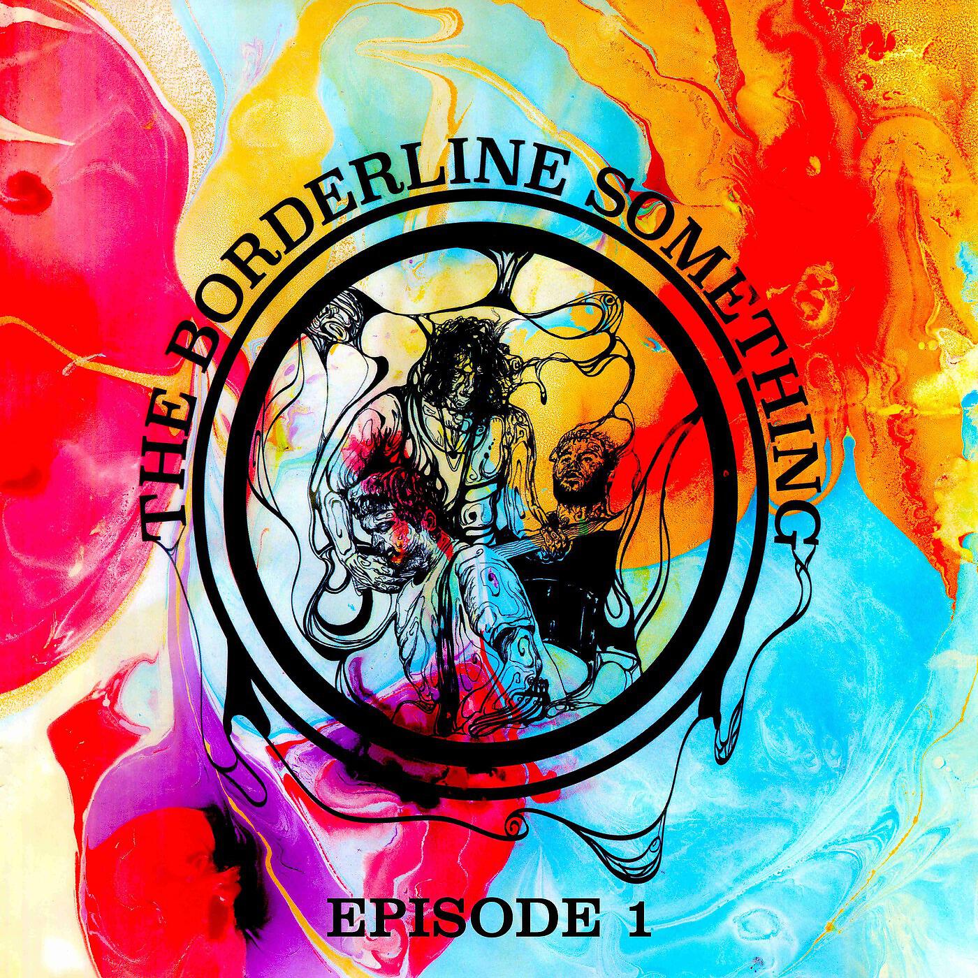 The Borderline Something