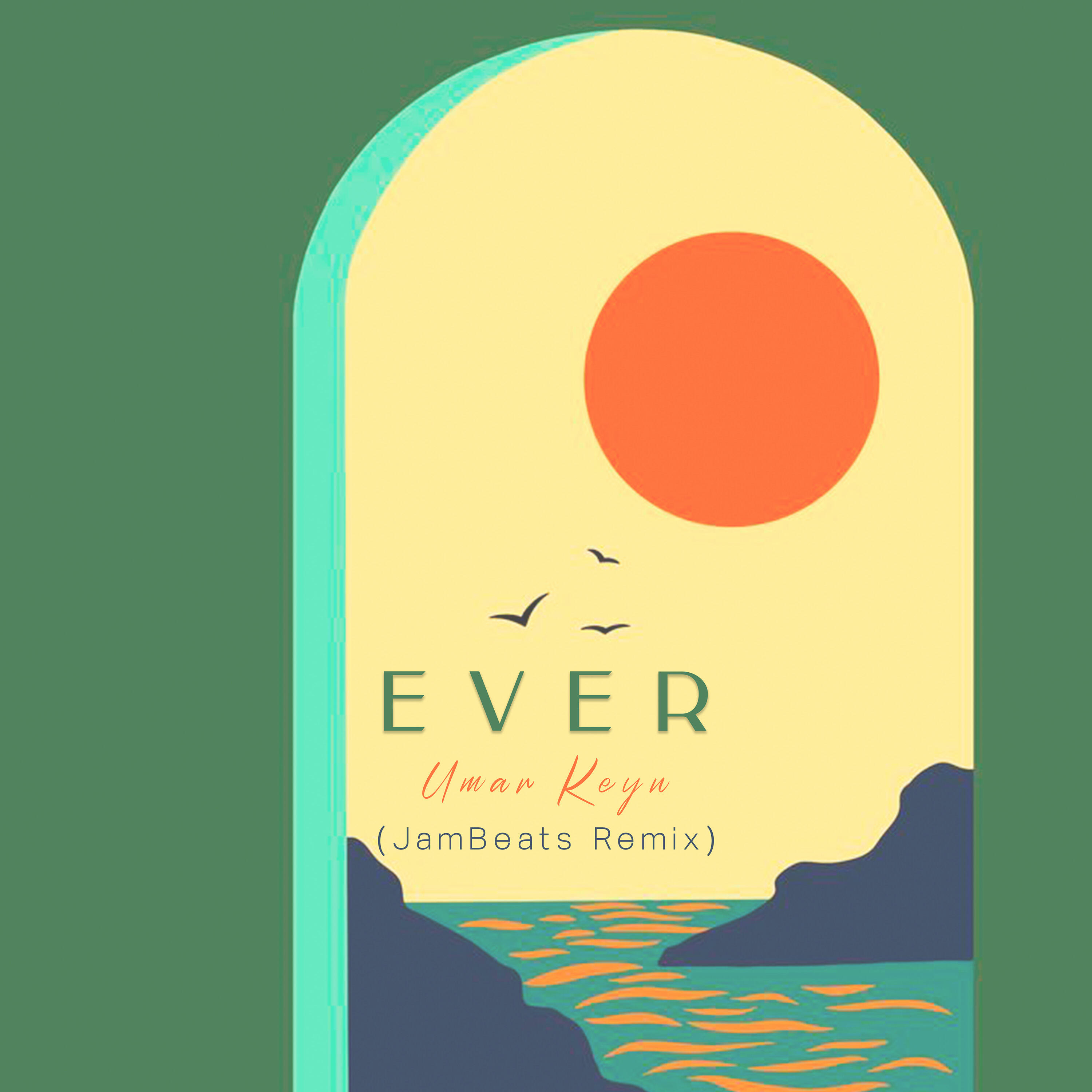 Релиз Ever (JamBeats Remix)