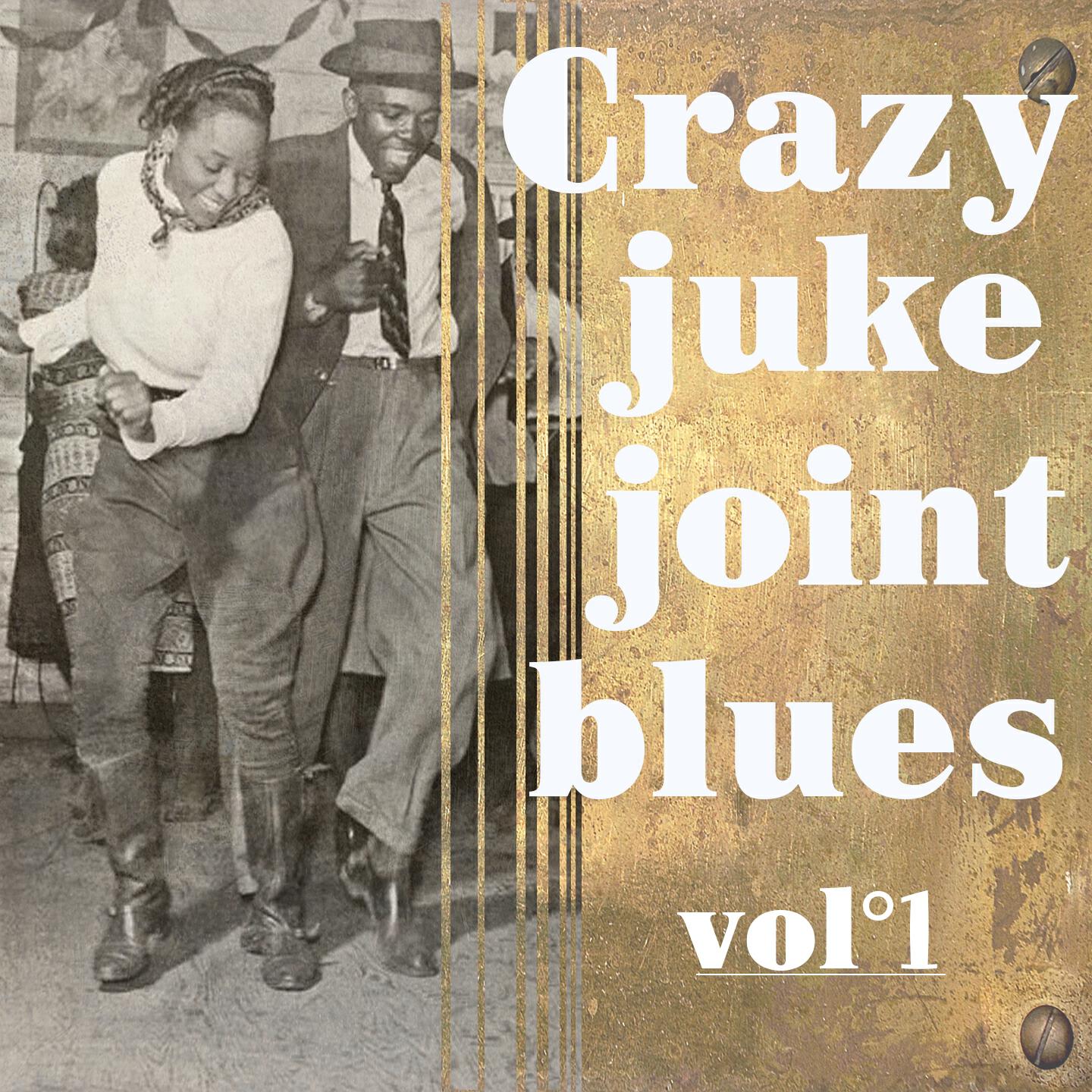 Релиз Crazy Juke Joint Blues, Vol. 1
