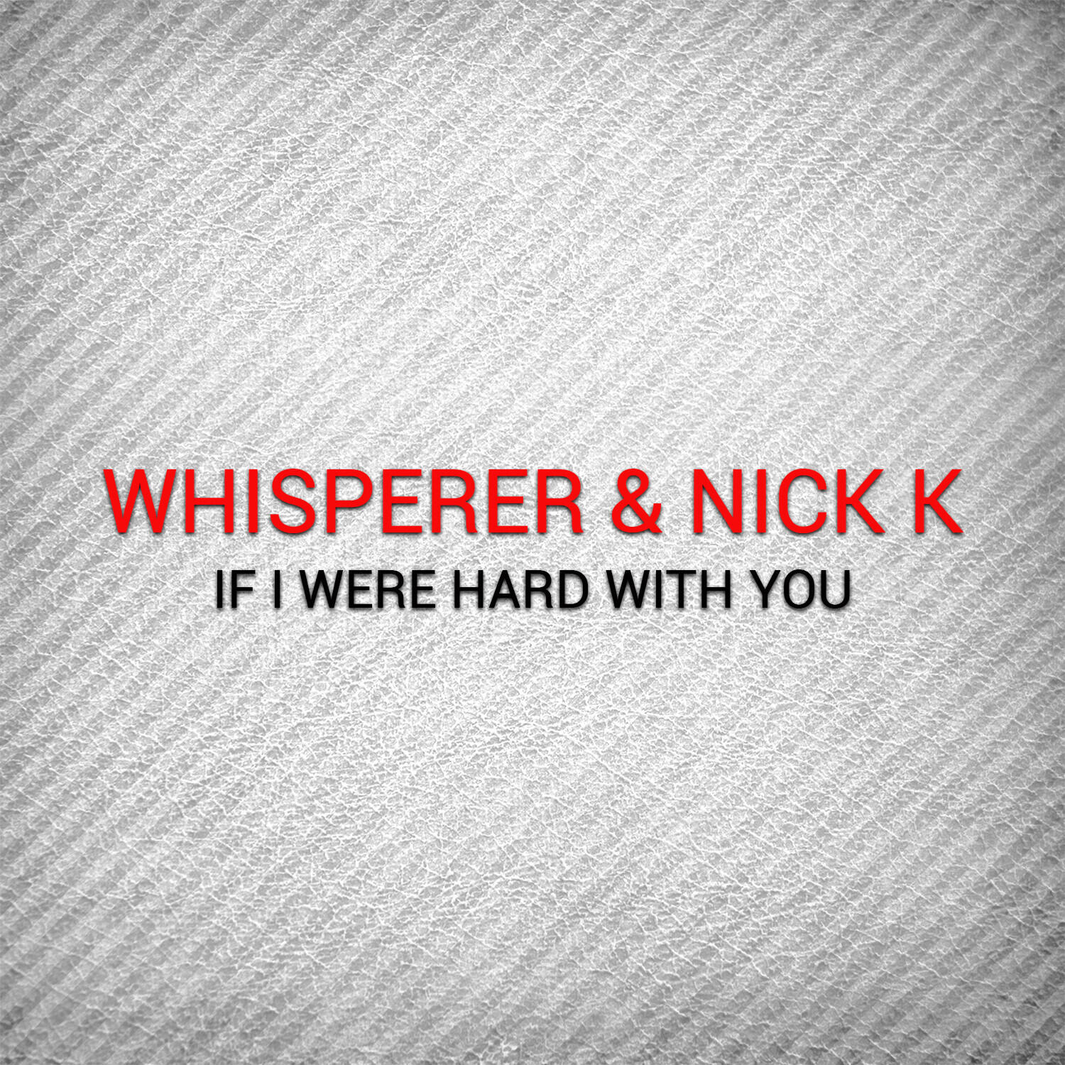 Релиз If I Were Hard With You