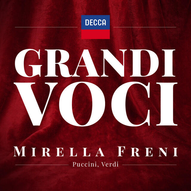 Релиз GRANDI VOCI MIRELLA FRENI Una collana dedicata con registrazioni originali Decca e Deutsche Grammophon rimasterizzate con le tecniche più moderne che ne garantiscono eccellenza tecnica e artistica