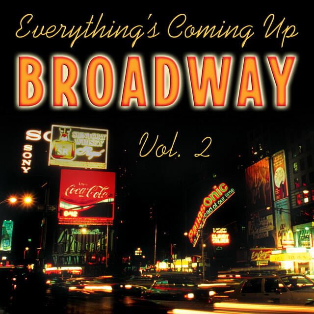 Релиз Everything's Coming up Broadway: Best-Loved Musicals, Vol. 2