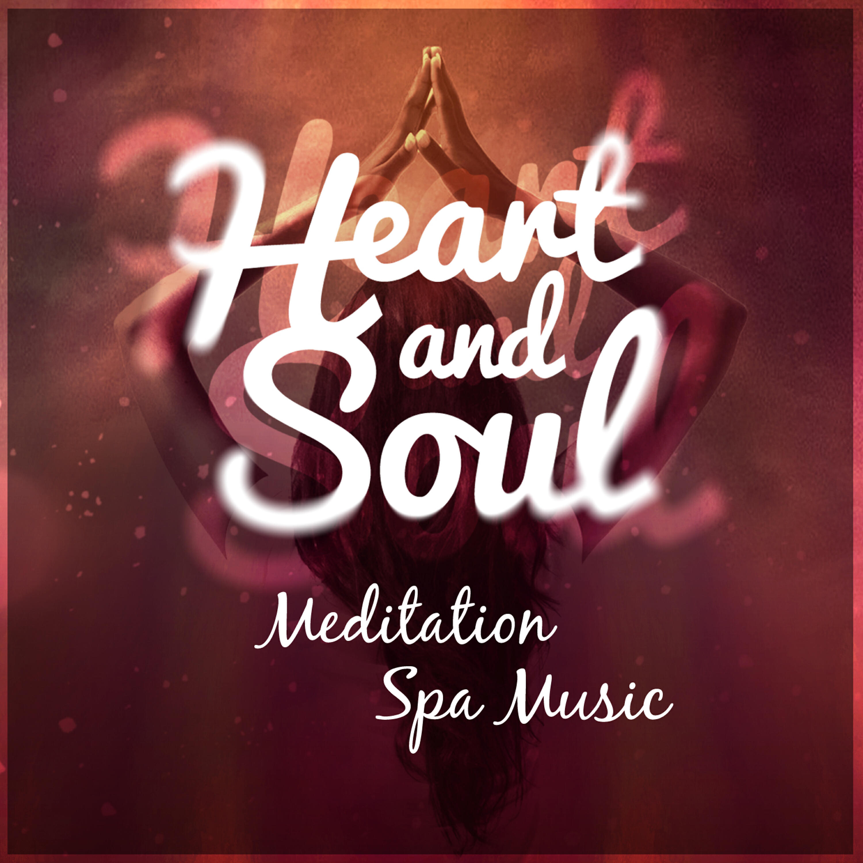 Релиз Heart and Soul: Meditation Spa Music
