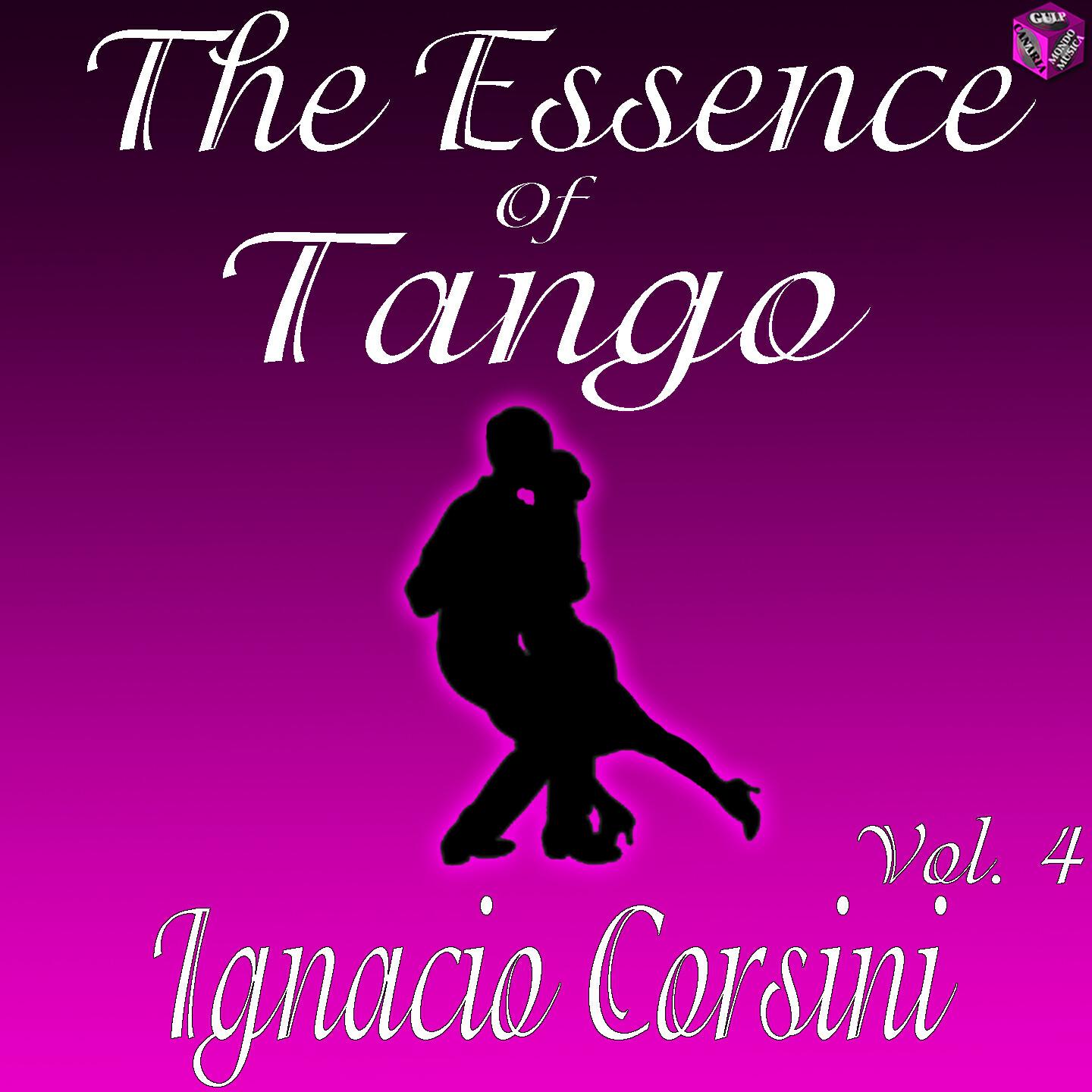 Релиз The Essence of Tango: Ignacio Corsini, Vol. 4