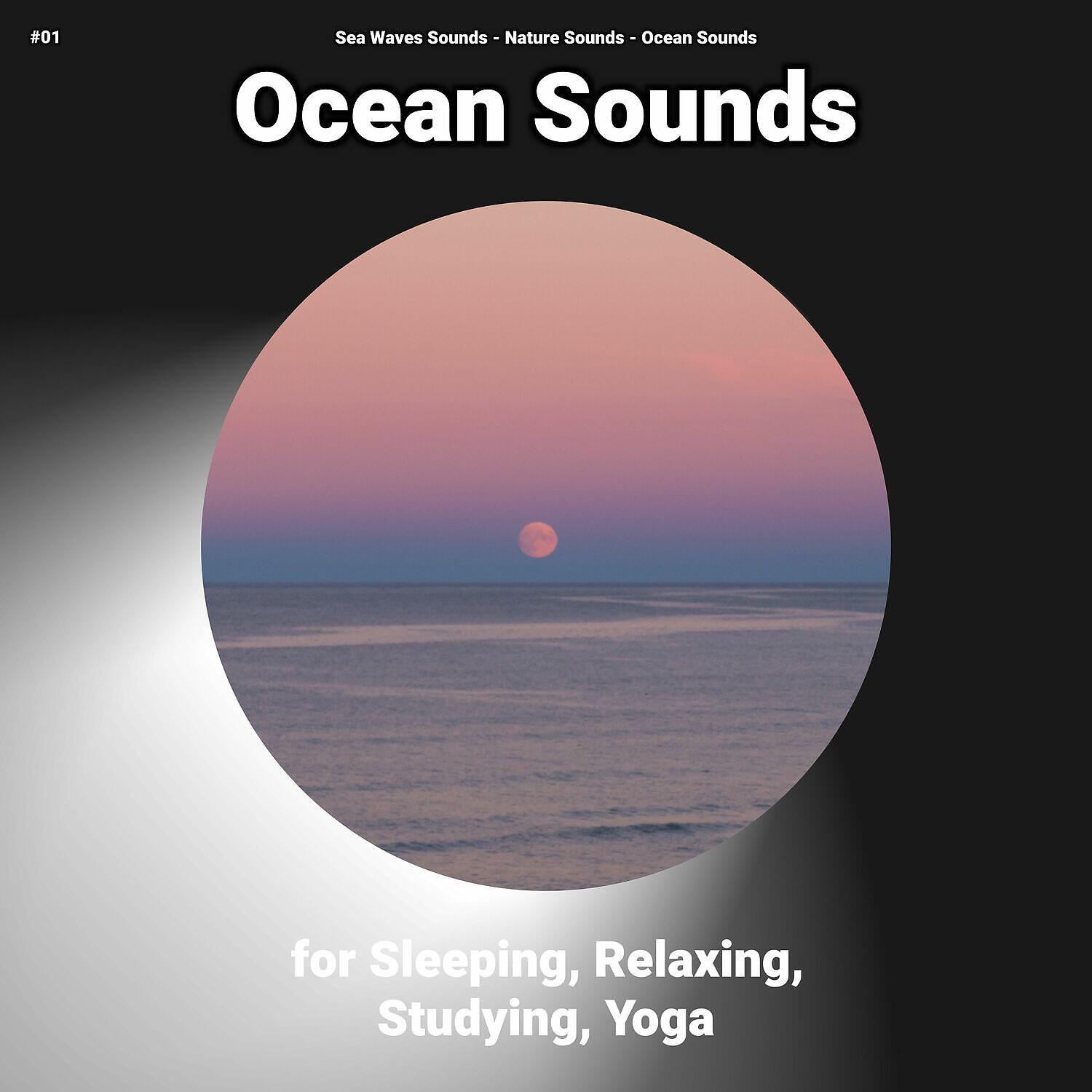 Релиз #01 Ocean Sounds for Sleeping, Relaxing, Studying, Yoga