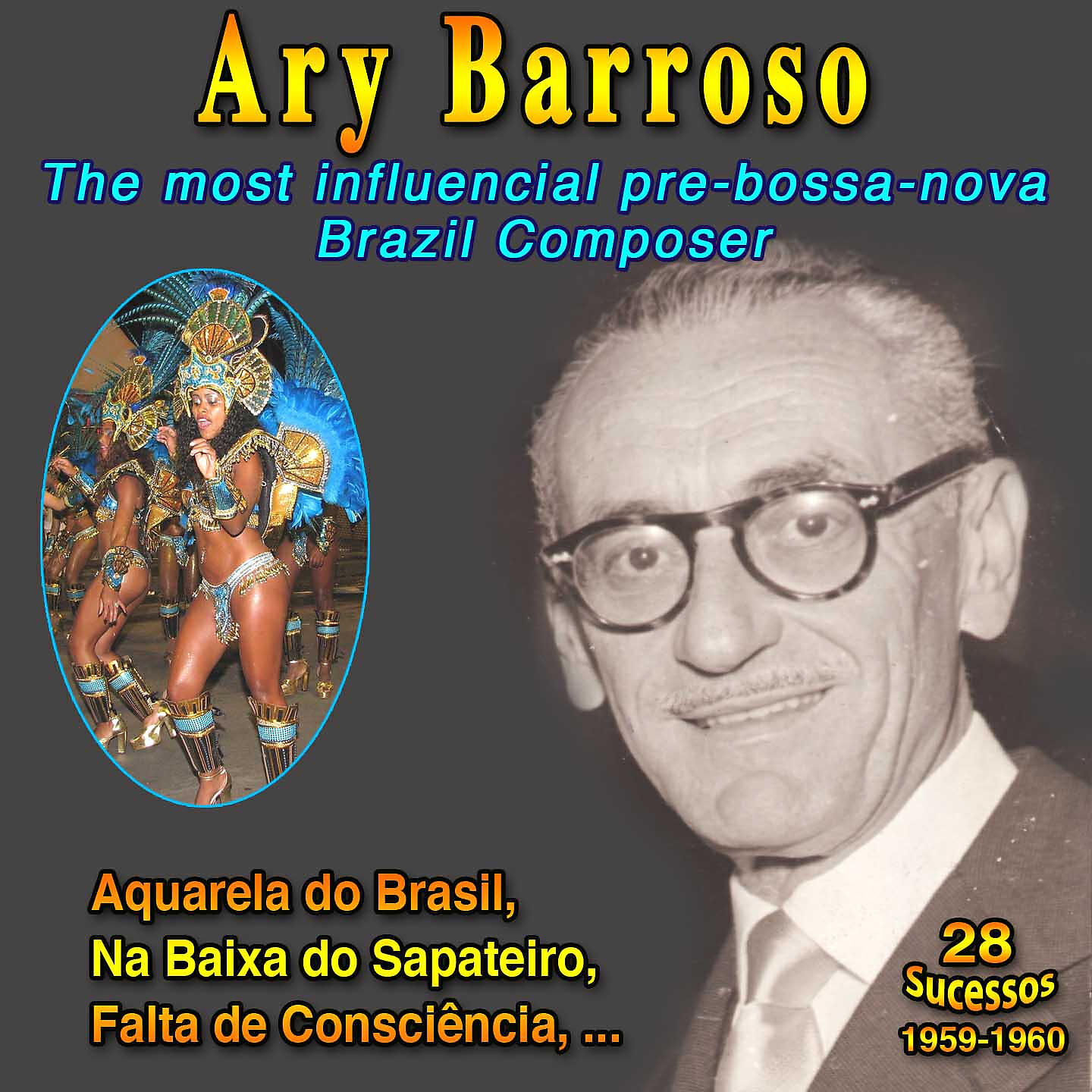 Релиз "The most influential pre-bossa nova composer in Brazil": Ary Barroso