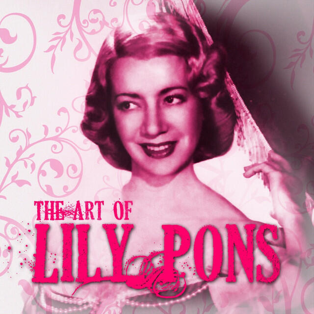 Релиз The Art Of Lily Pons