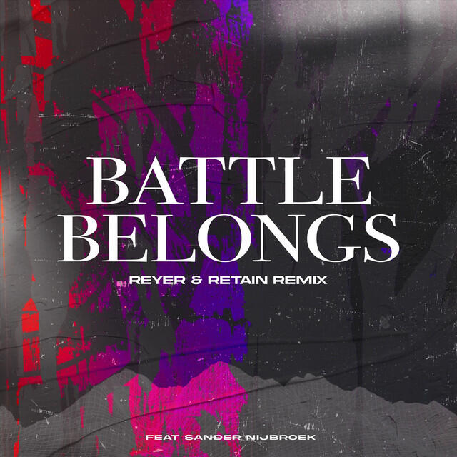 Релиз Battle Belongs (Reyer & Retain Remix)