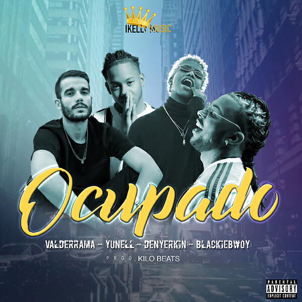 Релиз Ocupado (feat. Yunell, BLACKIEBWOY, Valderrama & Denyerkin)