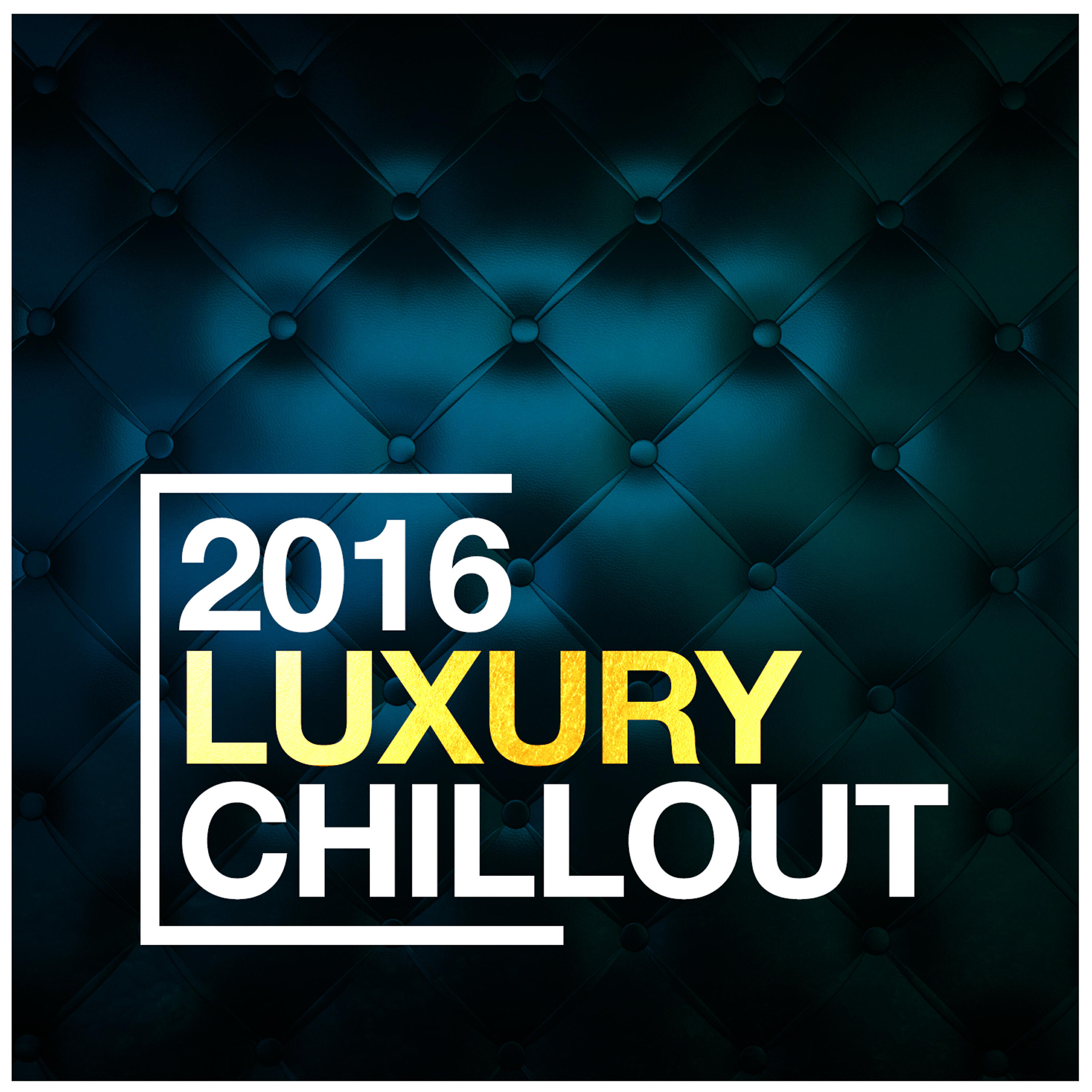 Релиз 2016 Luxury Chillout