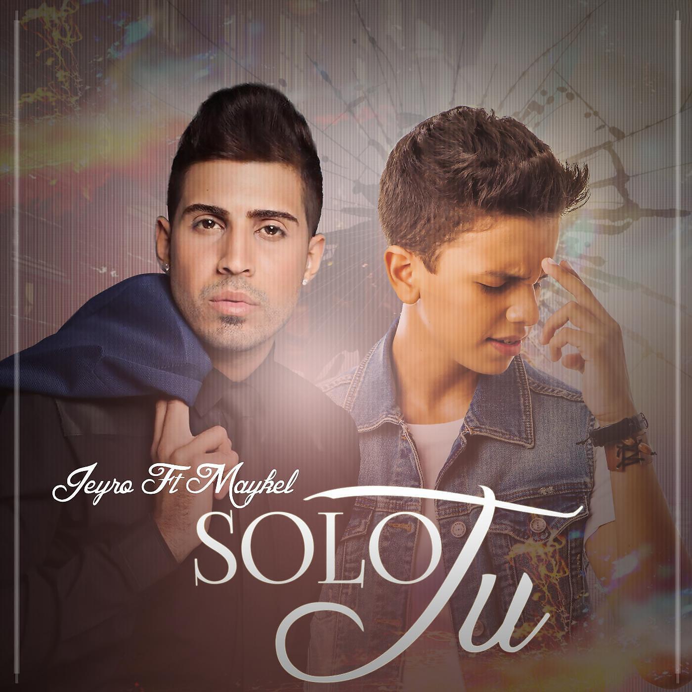 Релиз Solo Tu (feat. Maykel)