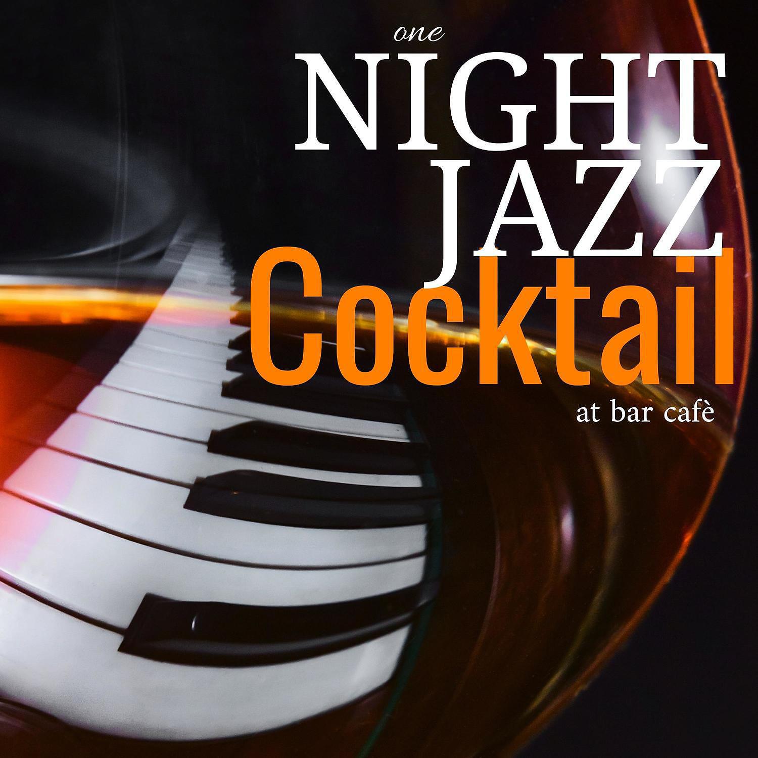 Релиз One Night Jazz Cocktail at Bar Cafè