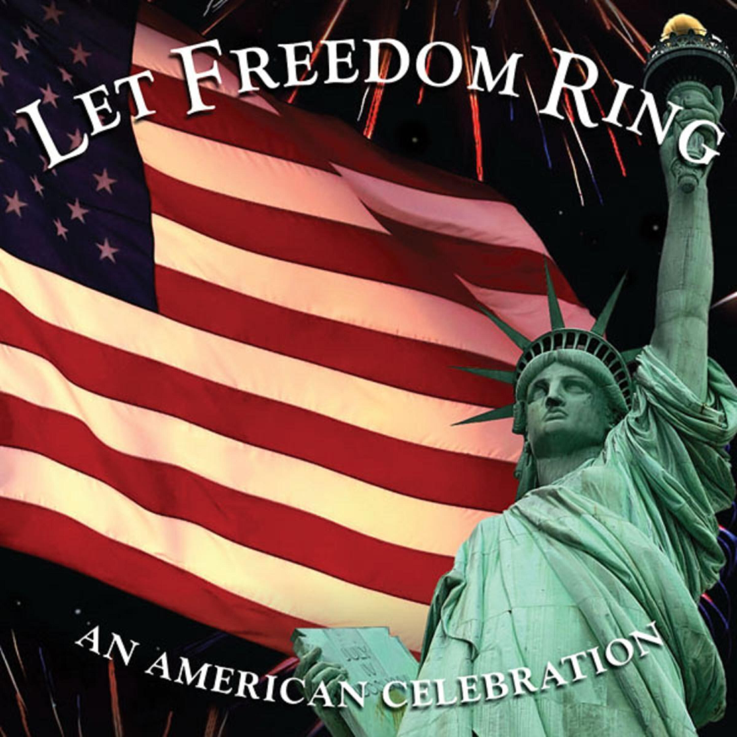 Релиз Let Freedom Ring - An American Celebration