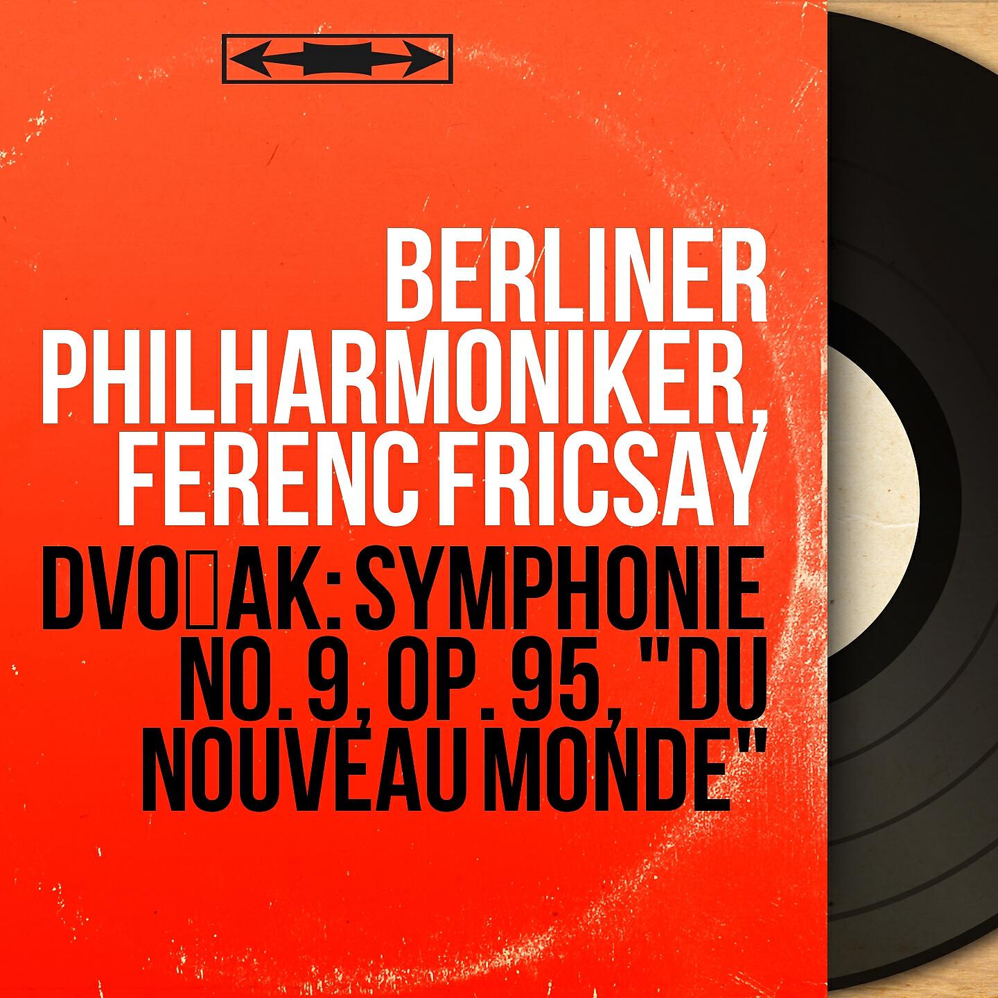 Релиз Dvořák: Symphonie No. 9, Op. 95, "Du nouveau monde"