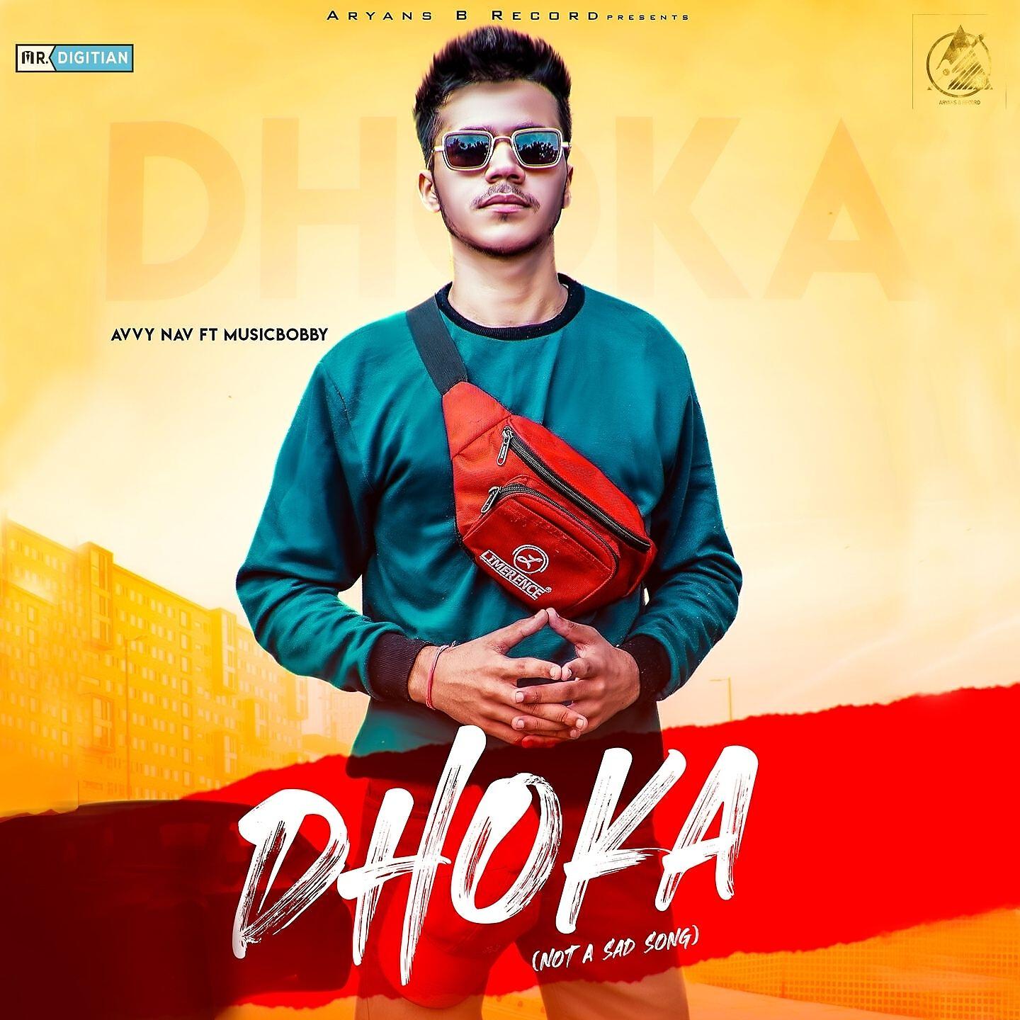 Релиз Dhoka ( Not a Sad Song )