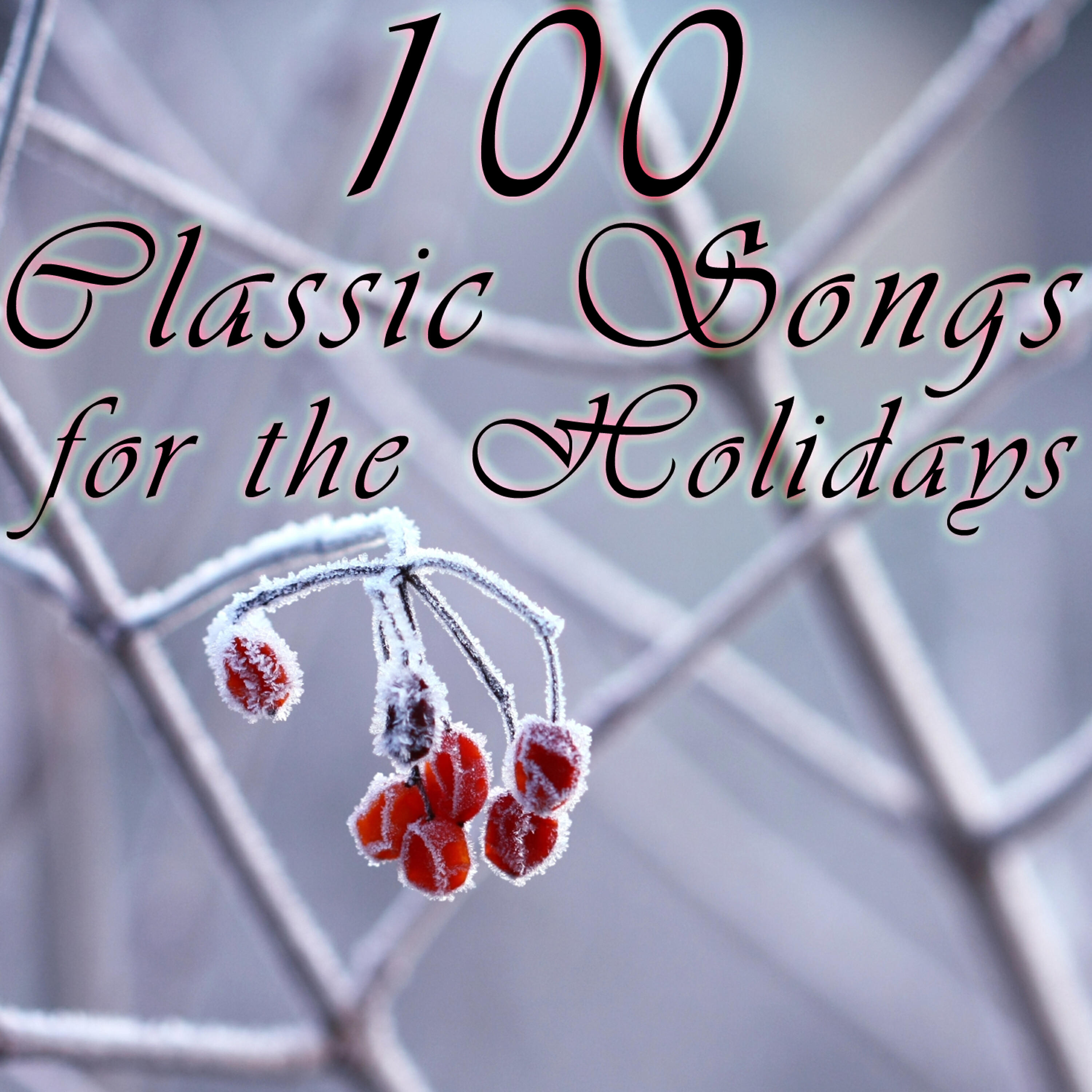 Релиз 100 Classic Songs For The Holidays