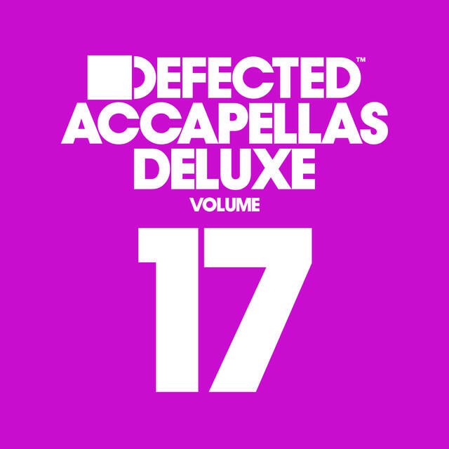 Релиз Defected Accapellas Deluxe, Vol. 17
