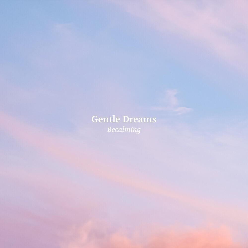 Gentle Dreams