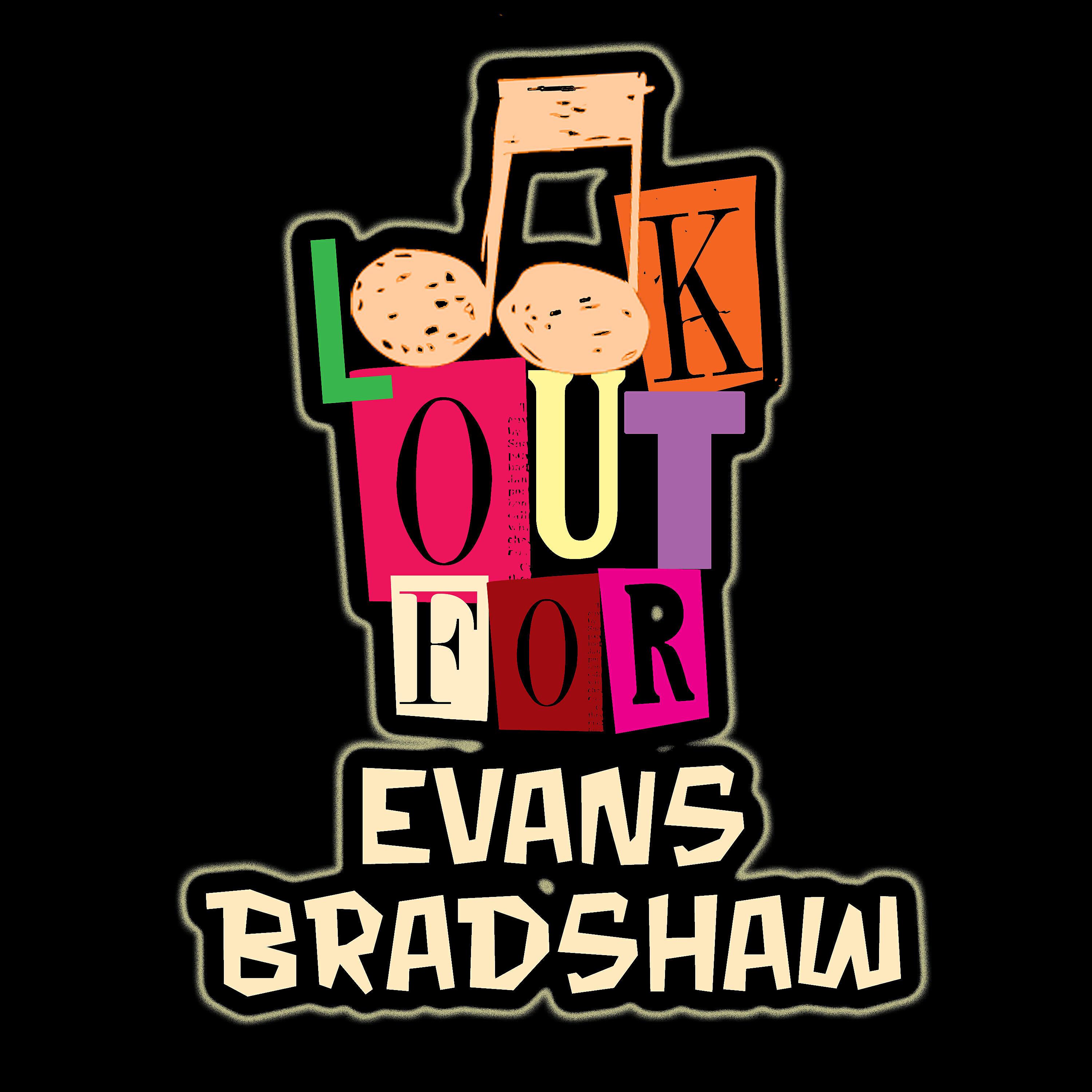 Релиз Look out for Evans Bradshaw