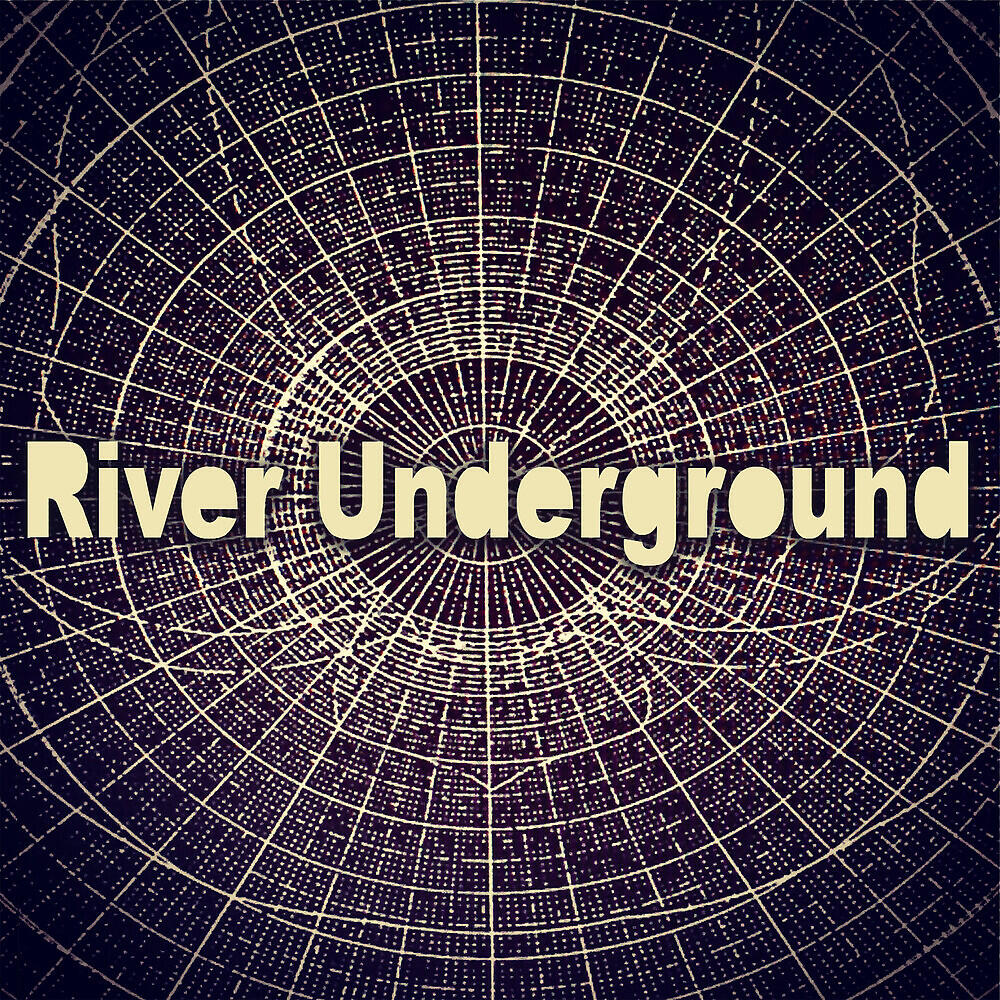 River Underground