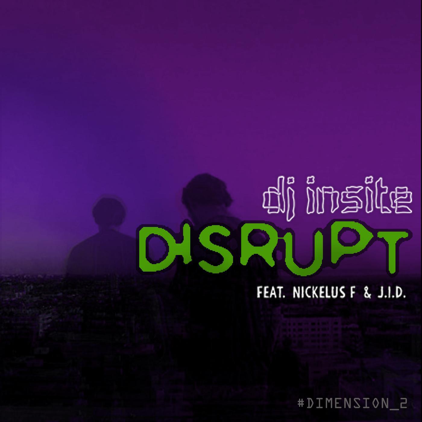 Релиз Disrupt (feat. Nickelus F & J.I.D.)