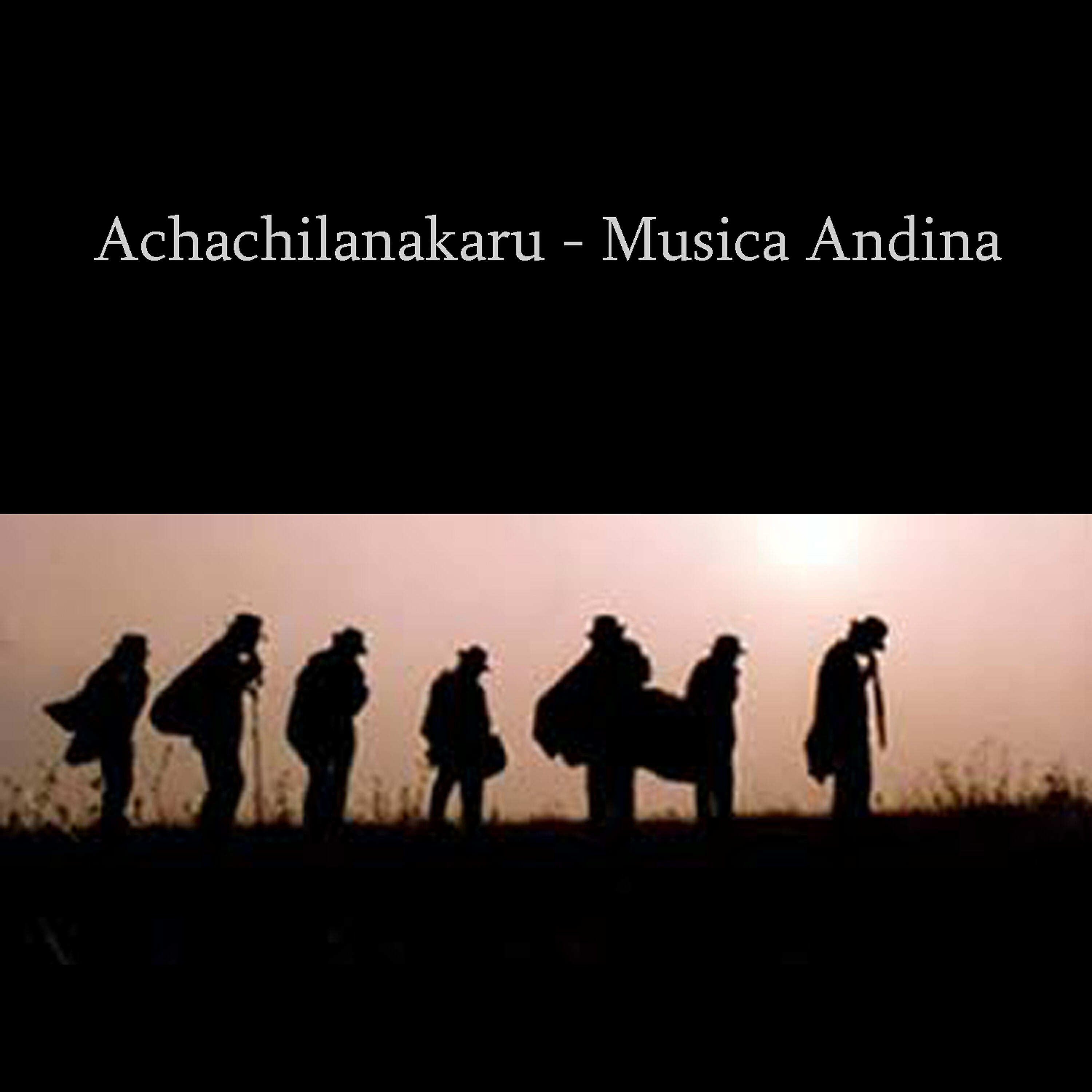 Релиз Achachilanakaru - Musica Andina