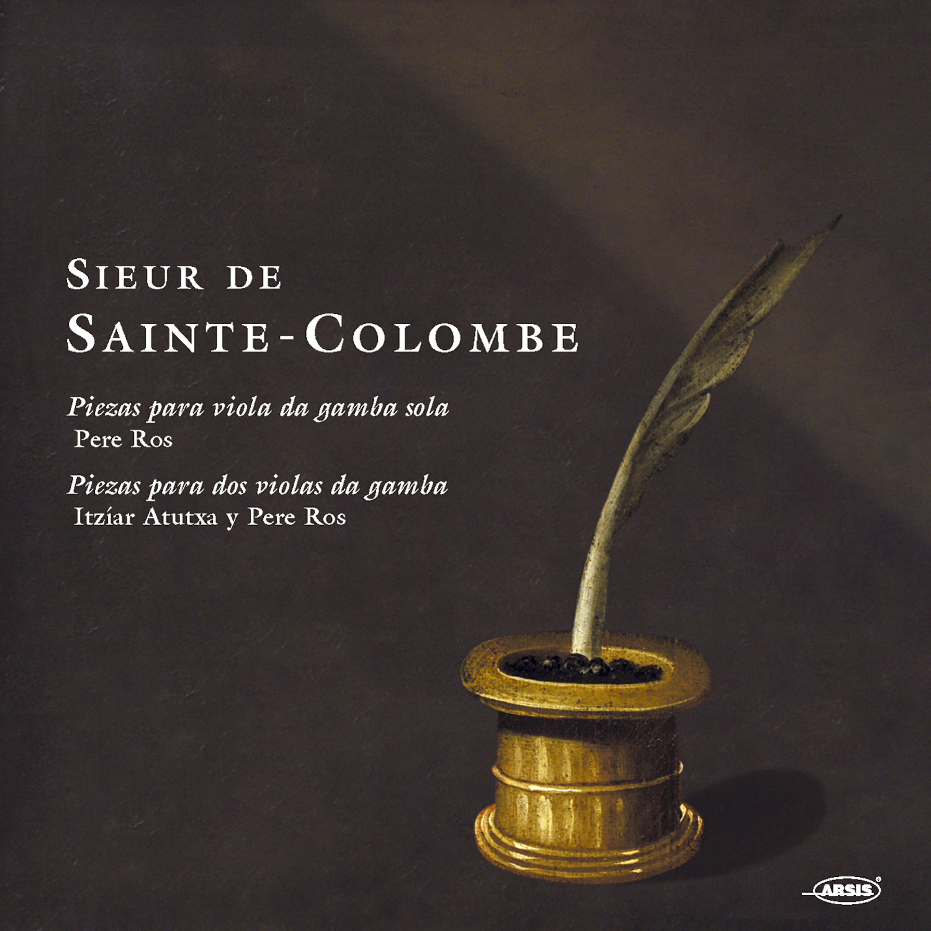Релиз Sieur de Sainte-Colombe: Piezas para Viola da Gamba Sola. Piezas para Dos Violas da Gamba