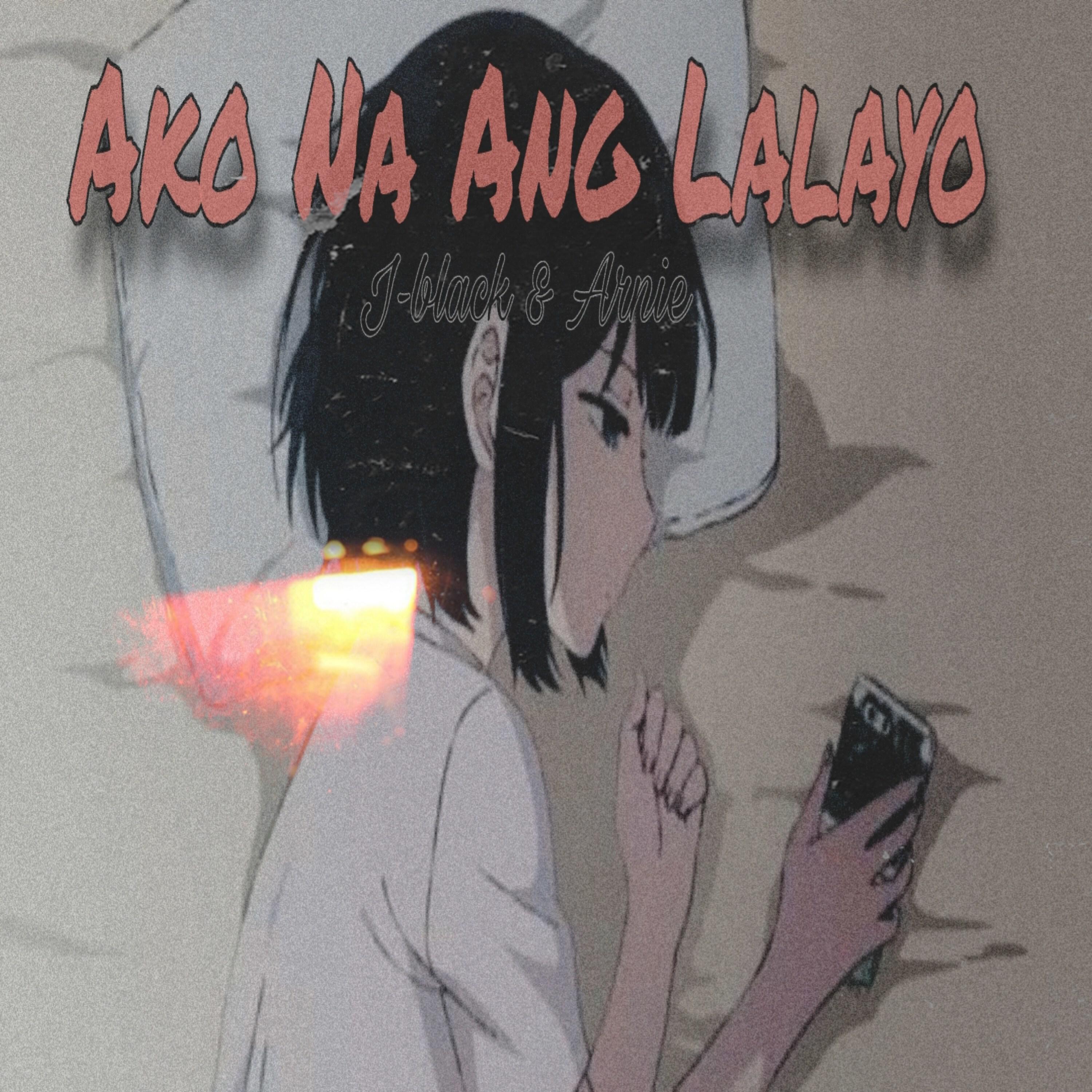 J-Black, Arnie - Ako Na Ang Lalayo
