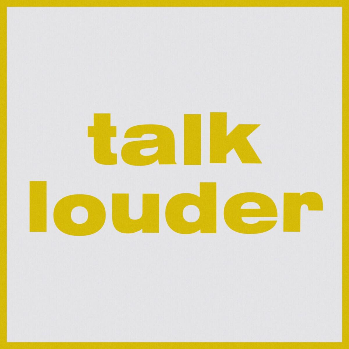 Релиз Talk Louder