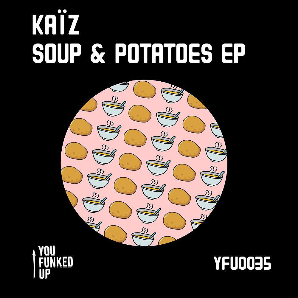 Релиз Soup & Potatoes EP