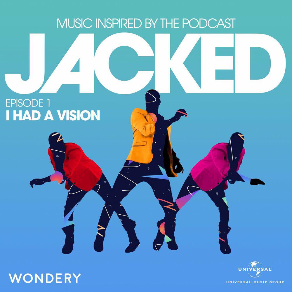 Релиз Jacked: Music Inspired by the Podcast (Episode 1: I Had A Vision)