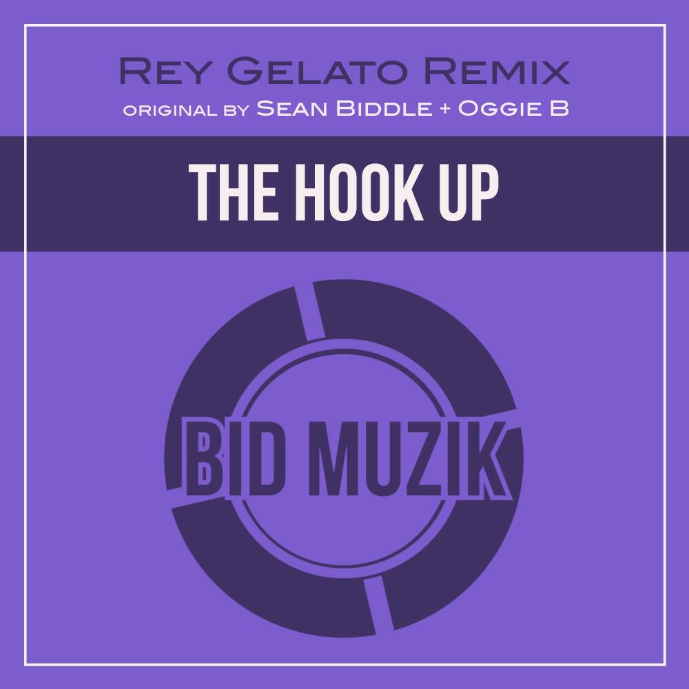 Релиз The Hook Up (Rey Gelato Remix)