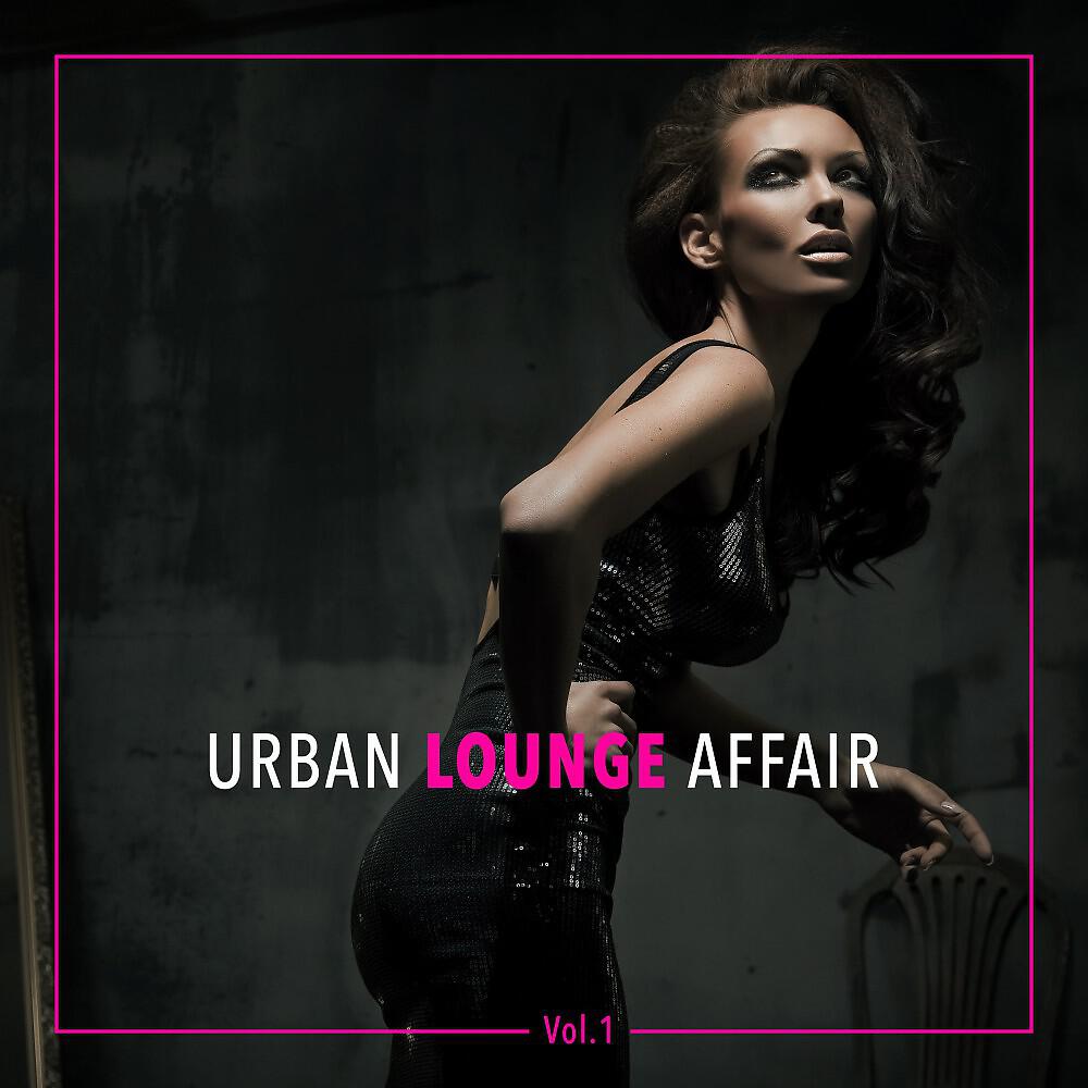 Релиз Urban Lounge Affair, Vol. 1