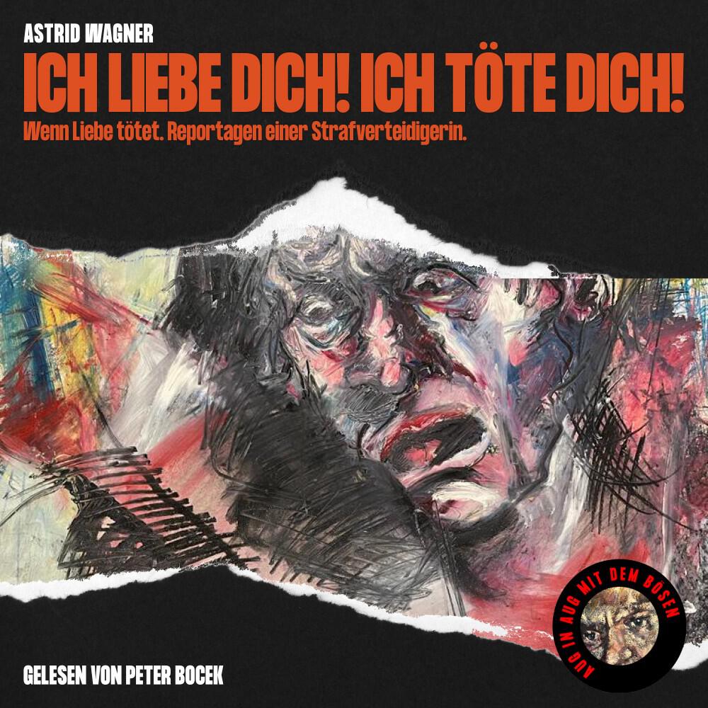 Релиз Ich liebe dich! Ich töte dich! (Wenn Liebe tötet. Reportagen einer Strafverteidigerin.)