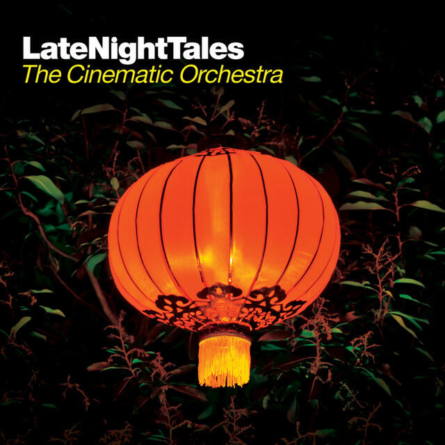 Релиз Late Night Tales: The Cinematic Orchestra