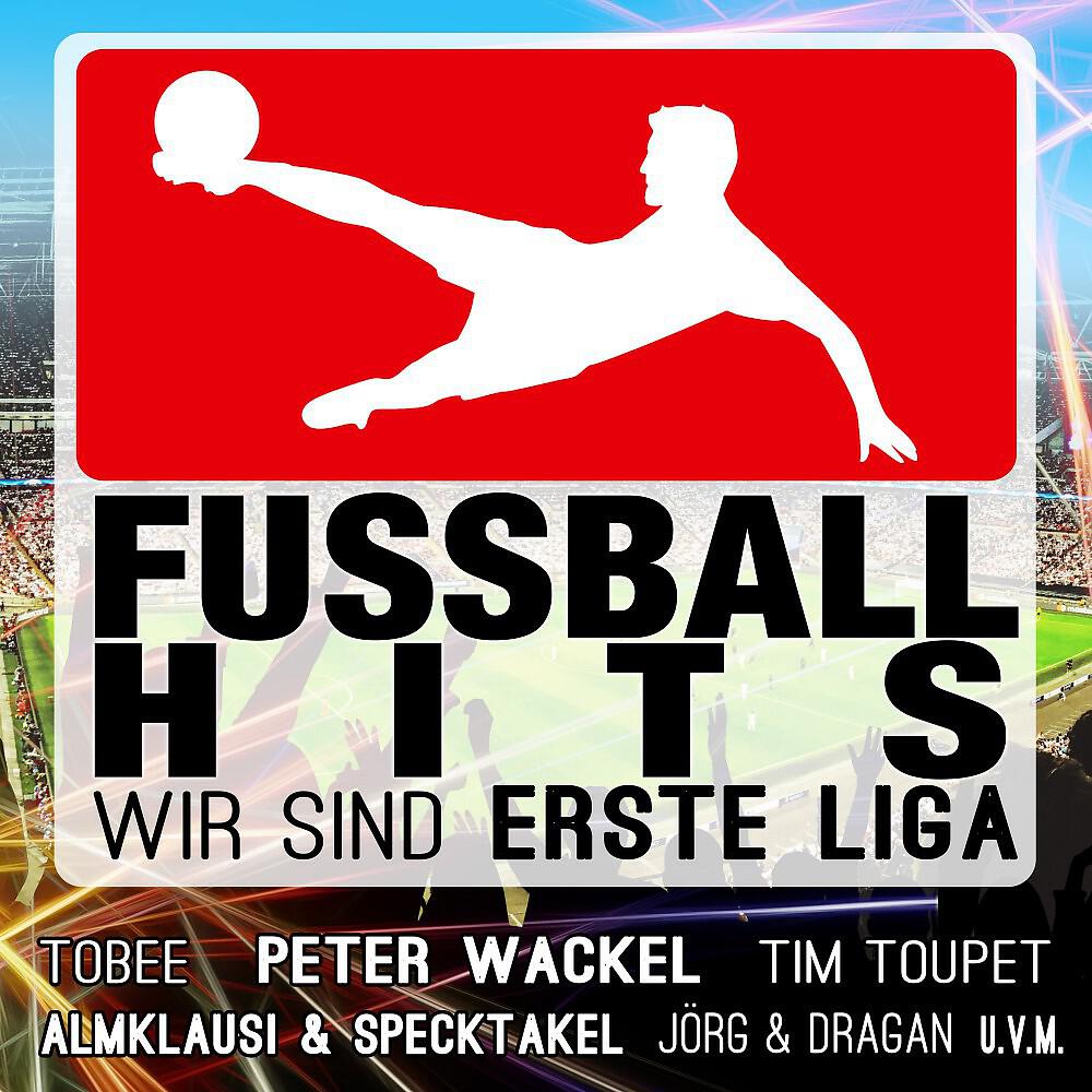 Релиз Fußball Hits - Wir sind erste Liga