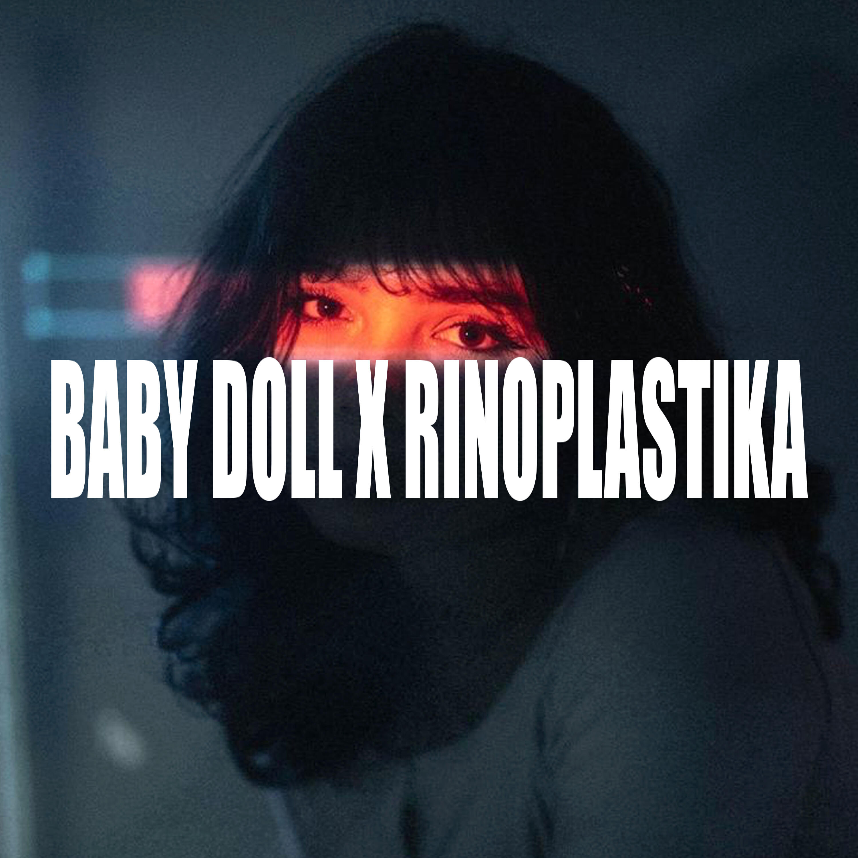 Релиз baby doll x rinoplastika