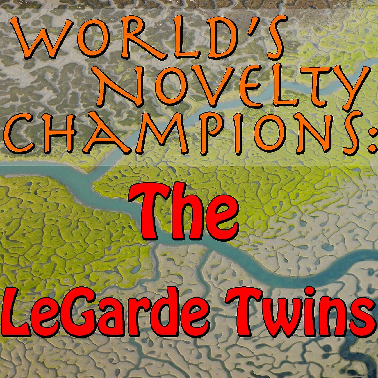 Релиз World's Novelty Champions: The LeGarde Twins