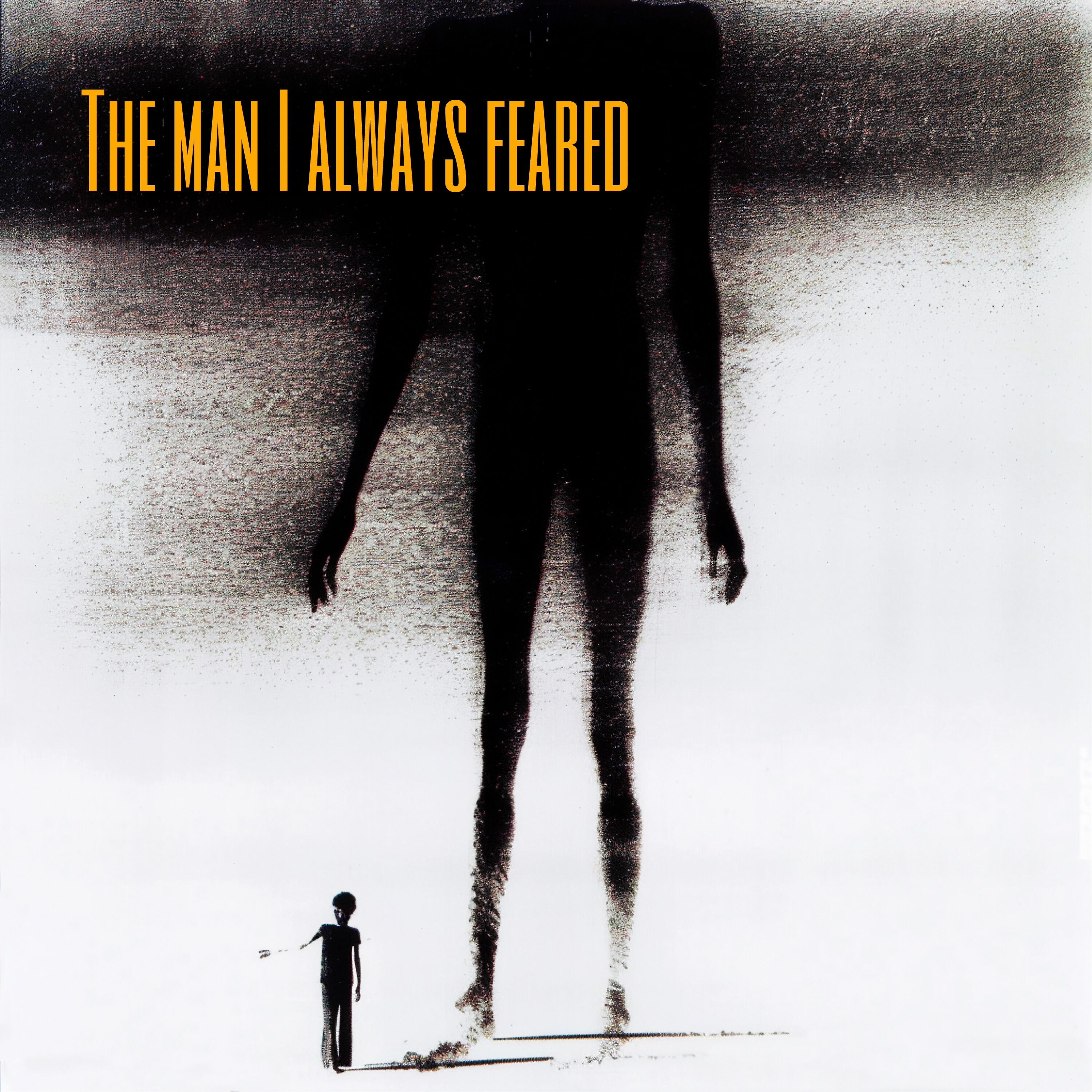 Релиз The Man I Always Feared