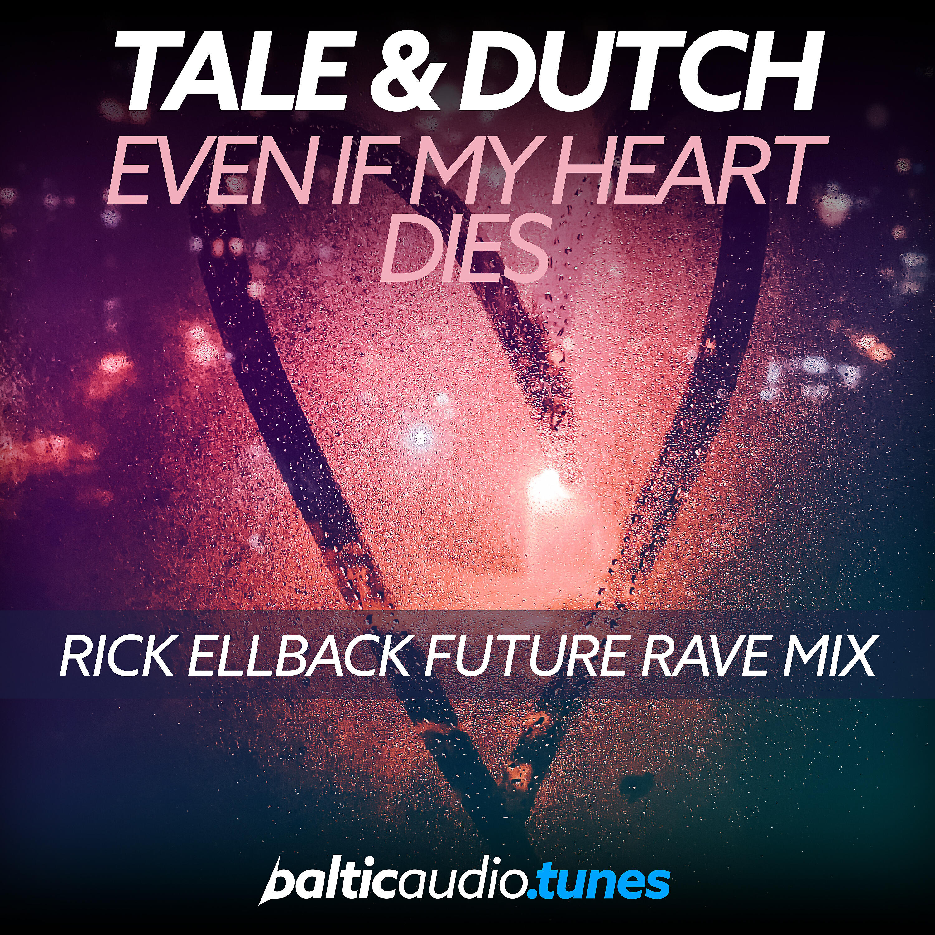 Релиз Even If My Heart Dies (Rick Ellback Future Rave Mix)