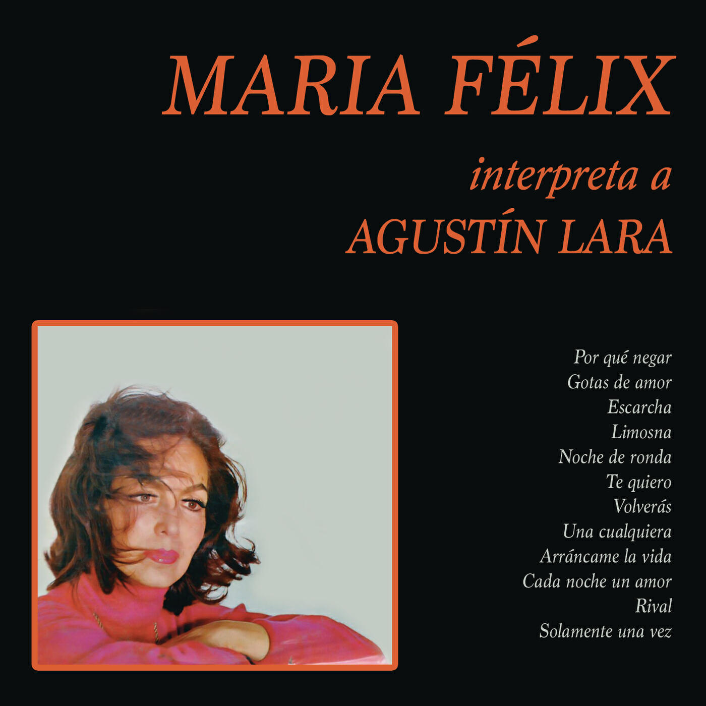 Релиз María Félix Interpreta a Agustín Lara